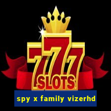 spy x family vizerhd